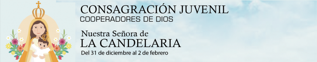 Consagracion Juvenil Nuestra Señora de la Candelaria