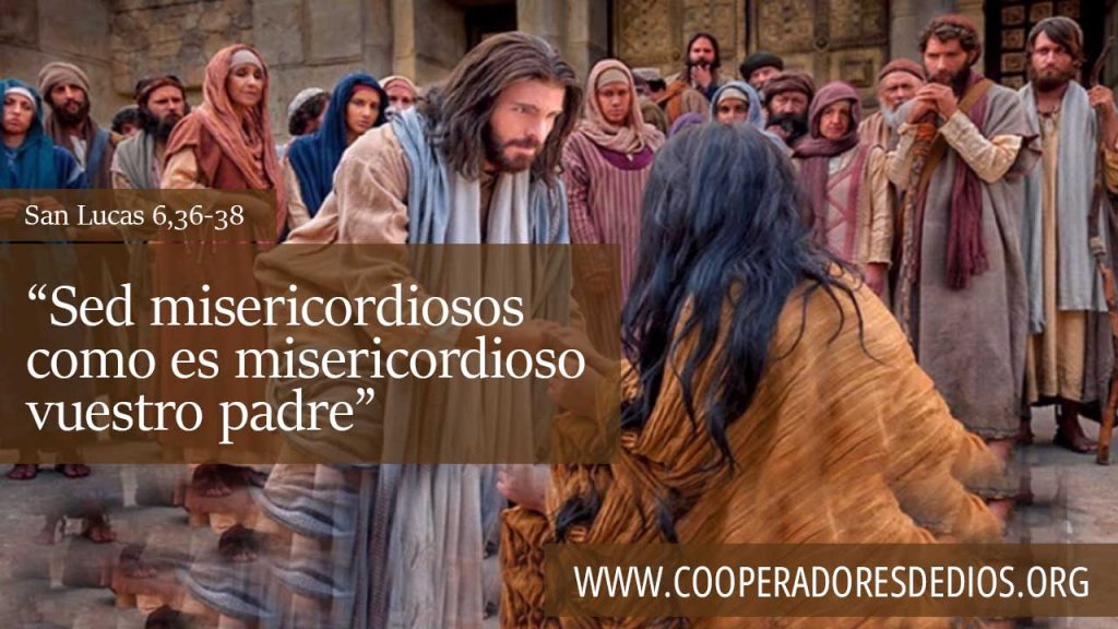 San Lucas 6,36-38